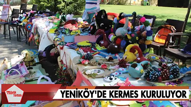Yeniköy’de kermes kuruluyor