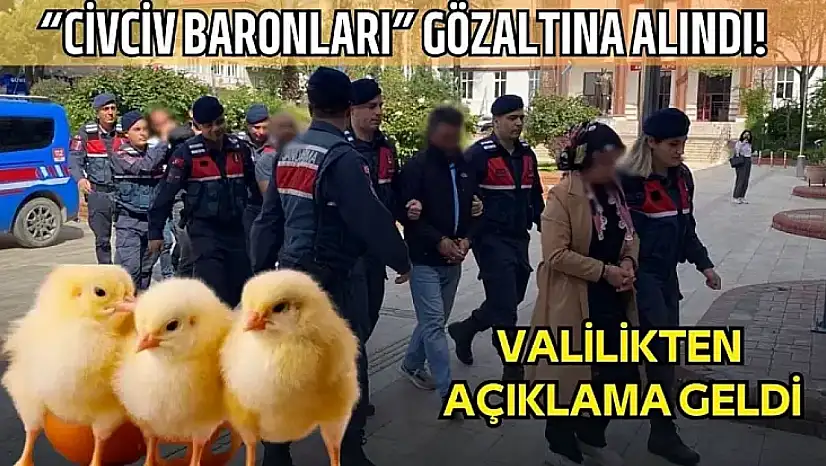 Civciv baronları hakkında valilikten açıklama geldi!