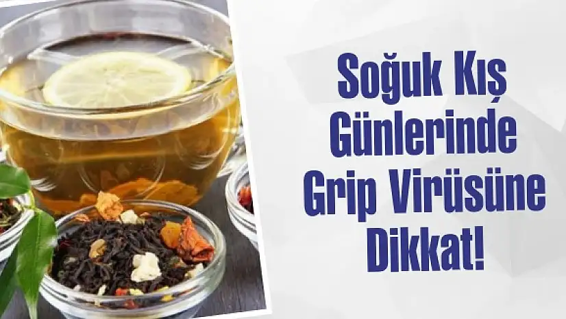 Grip Virüsüne Dikkat